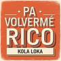 PA VOLVERME RICO (Explicit)