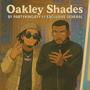 Oakley Shades (feat. Exclusive General)