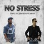 No Stress (feat. J-Dubz)