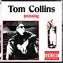 TOM COLLINS (feat. JEIKEY) [Explicit]