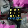 Cry For Help (Mesh Remix by Rich Silverthorn)