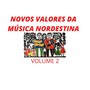 Novos Valores da Música Nordestina, Vol. 2