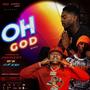 OH GOD (feat. Mr YM, Asap Jexus & Lyrikalash) [Explicit]