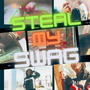 STEAL MY SWAG (Explicit)