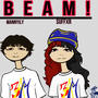 BEAM! (feat. mannyily) [Explicit]