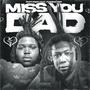 miss you dad (feat. f1oridadrip) [Explicit]