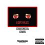 Love Kills (feat. MisterDillinger.) [Explicit]