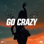 GO CRAZY (Explicit)