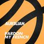 Pardon My French