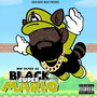 Black Super Mario (Explicit)