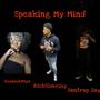 Speaking My Mind (feat. Santrap Zay & Double R Miya) [Explicit]