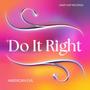 Do It Right