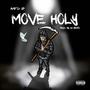 Move Holy (Explicit)