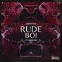 RUDE BOI (Explicit)