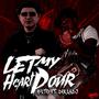 Let My Heart Pour (feat. Dolladj) [Explicit]