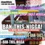 a10p3cia@banthisnigga.com (Explicit)