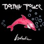 Dolphin Power (Explicit)