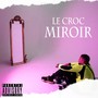 Miroir (Explicit)