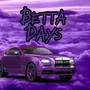 Betta days (Explicit)