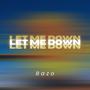 Let Me Down (Explicit)