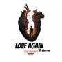 Love Again (feat. Lilscrew)