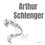 Arthur Schlenger, Vol. 1