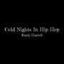Cold Nights In Hip Hop (Explicit)