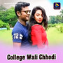 College Wali Chhodi