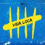 VIDA LOCA (Explicit)