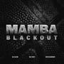 MAMBA BLACKOUT (Mixtape Version) [Explicit]