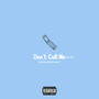 Don't Call Me (Explicit)