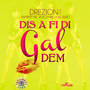 Dis a Fi Di Gal Dem - Single