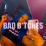 BAD ******* (feat. Stevogocraz) [Explicit]