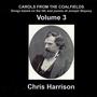 Carols From the Coalfields, Vol. 3