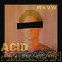 Acid American