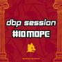 DBP SESSION #10|MOPE (Explicit)