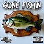 Gone Fishin (Explicit)