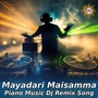 Mayadari Maisamma Paino Music (Dj Remix Song)