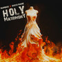 Holy Matrimony (Trap Ver)