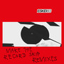 Make the Record Skip (Remixes)