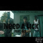 Need a Lick (feat. Gee) [Explicit]