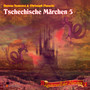 Folge 8: Tschechische Märchen 5