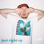 just right ep