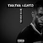 Thatha Lento (Explicit)