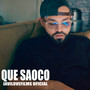 Que Saoco (Explicit)