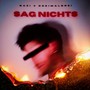 Sag nichts (Explicit)