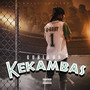 Kekambas ( Drill Lullaby) [Explicit]