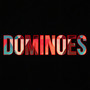 Dominoes (Explicit)