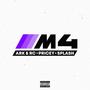 M4 (feat. PRIC3Y & 22splash!) [Explicit]