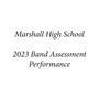 Marshall High School 2023 Band Assessment Performance (Live)